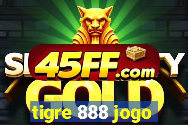 tigre 888 jogo